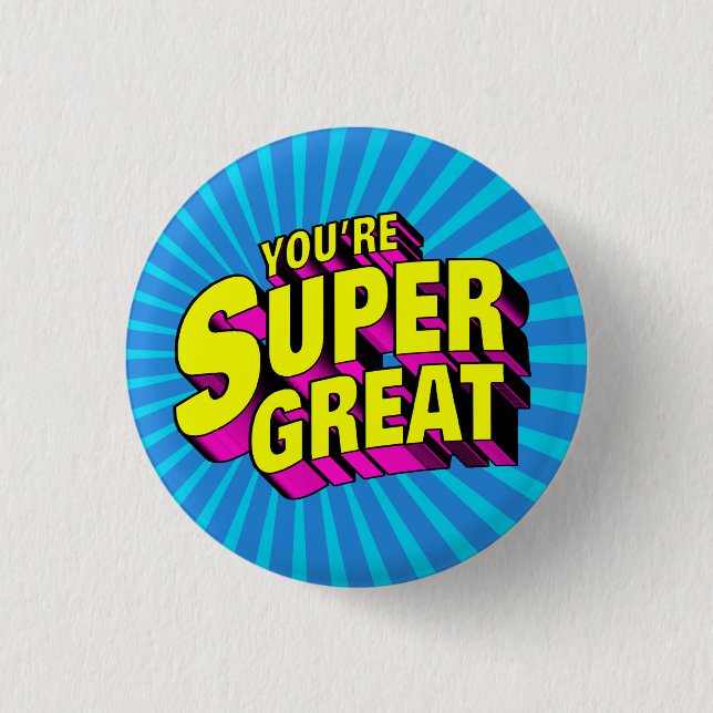 Badge Rond 2,50 Cm Vous êtes super génial (Devant)