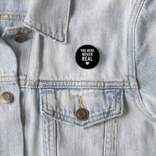 Badge Rond 2,50 Cm Vous N'Avez Jamais Été Réel - Glitched Broken Hear