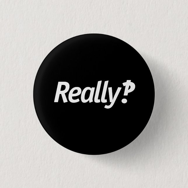 Badge Rond 2,50 Cm Vraiment‽ (Devant)