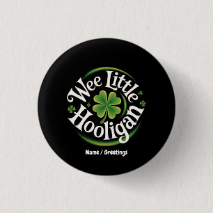 Badge Rond 2,50 Cm Wee Little Hooligan St. Patrick's Day Funny Irish