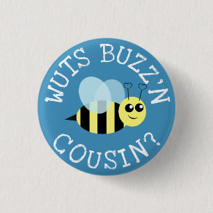 Badge Rond 2,50 Cm Wuts Buzz'n Cousin