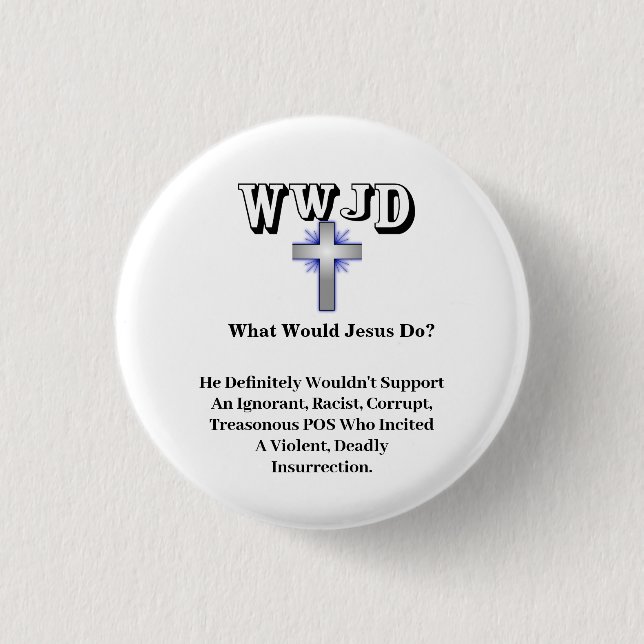 Badge Rond 2,50 Cm WWJD Que FERAIT Jésus ? (Devant)