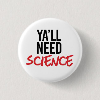 Badge Rond 2,50 Cm Ya aura besoin de science