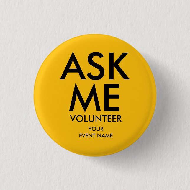 Badge Rond 2,50 Cm Yellow Ask Me Volunteer Charity Event  (Devant)