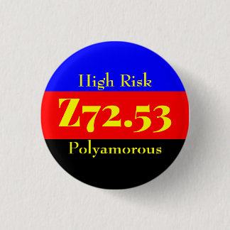 Badge Rond 2,50 Cm Z72.53 : Bisexuel à risque élevé - Polyamory