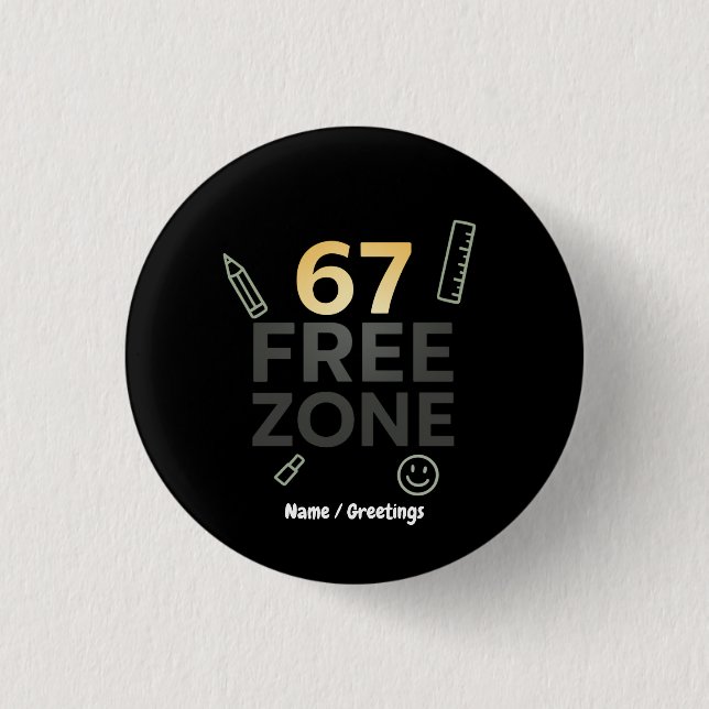 Badge Rond 2,50 Cm Zone sans 67 Citation drôle de classe Enseignant (Devant)