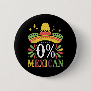 Badge Rond 5 Cm 0% Mexicain Zéro Pour Cent Drôle Cinco De Mayo