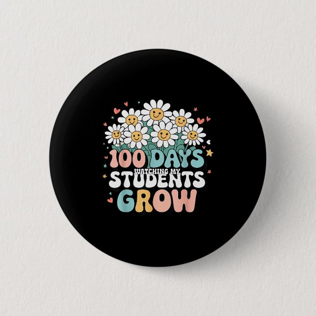 Badge Rond 5 Cm 100 Day Watching My Students Grow 100 Days Of Scho (Devant)