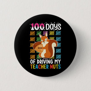 Badge Rond 5 Cm 100 jours à rendre mon professeur fou écureuil