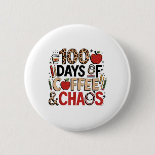 Badge Rond 5 Cm 100 Jours De Café Et Chaos 100E Jour D'École
