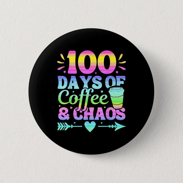 Badge Rond 5 Cm 100 Jours De Café Et Chaos 100E Jour D'École (Devant)