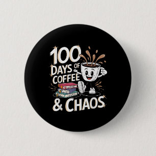 Badge Rond 5 Cm 100 Jours De Café Et Chaos 100E Jour D'École