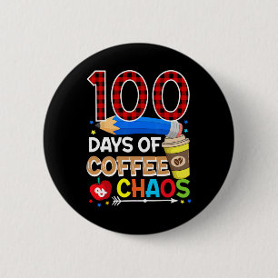 Badge Rond 5 Cm 100 Jours De Café Et De Chaos - 100E Jour D'École