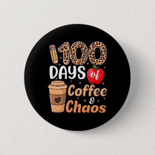 Badge Rond 5 Cm 100 jours de café et de chaos enseignant aux enfan