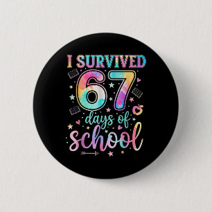 Badge Rond 5 Cm 100 jours d'école j'ai survécu 67 jours d'école Te