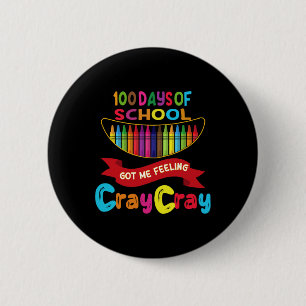 Badge Rond 5 Cm 100 Jours D'École M'Ont Fait Sentir Cray Cray 1