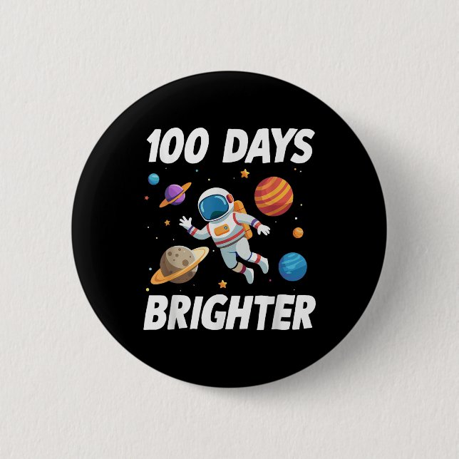 Badge Rond 5 Cm 100 Jours Plus Brighter Astronaut 100e Jour De (Devant)