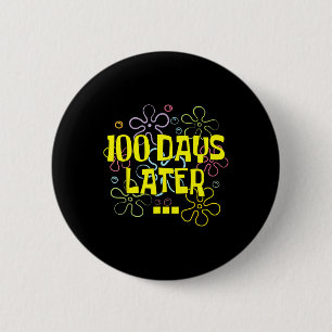 Badge Rond 5 Cm 100 Jours Plus Tard Enseignant Et Élève 100E Jour
