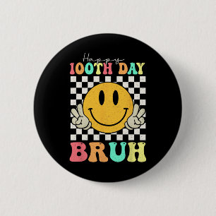 Badge Rond 5 Cm 100e Jour Bruh Smile Face 100 Jours De Garçons D'É