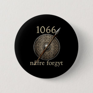 Badge Rond 5 Cm 1066 Naefre Forgyt N'oubliez jamais l'Angleterre V