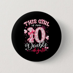 Badge Rond 5 Cm 10e anniversaire Cette fille a maintenant 10 Doubl
