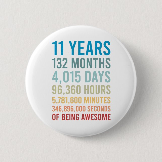 Badge Rond 5 Cm 11 Ans 132 Mois 4015 Jours Être Une Naissance Magn (Devant)