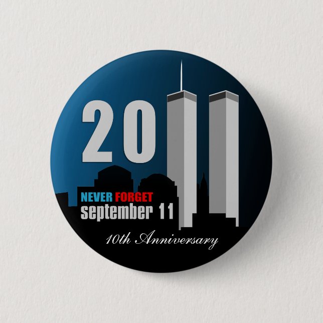Badge Rond 5 Cm 11 septembre - le 10ème anniversaire n'oublient (Devant)