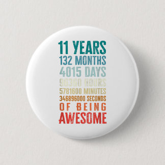 Badge Rond 5 Cm 11 Years 132 Months Of Being Awesome 11th Birthday