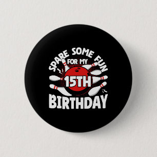 Badge Rond 5 Cm 15e Anniversaire Bowling Spare Quelque Amusant 15 