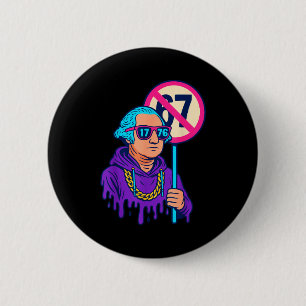 Badge Rond 5 Cm 1776 Plus de 67 Meme Drôle George Washington Drip