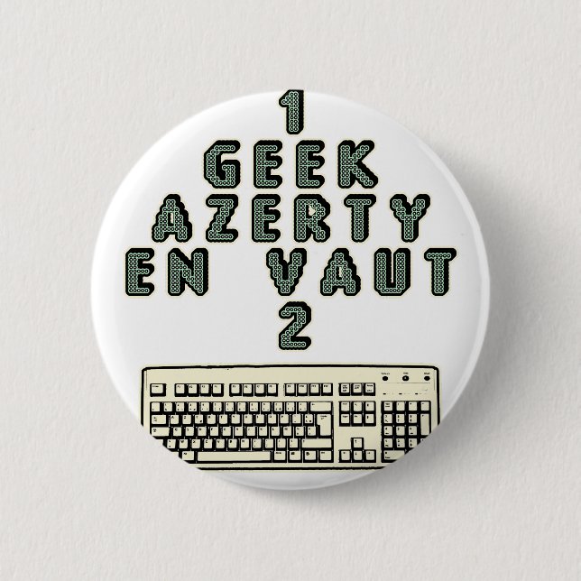 Badge Rond 5 Cm 1 GEEK AZERY en vaut 2 - Jeux de motsT (Devant)