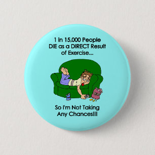 Badge Rond 5 Cm '1 sur 15 000 personnes meurent comme résultat dir