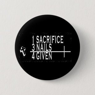 BADGE ROND 5 CM 1SACRIFICE + 3 CLOUS = 4GIVEN CHRÉTIENS JÉSUS