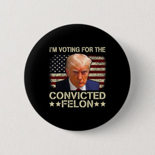 Badge Rond 5 Cm 2024 Condamné Felon
