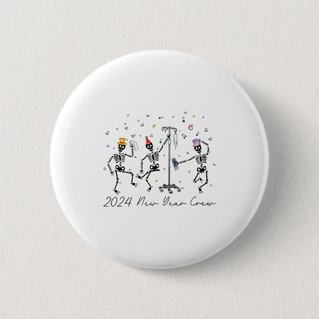 Badge Rond 5 Cm 2024 New Year Crew Skeleton Dancing Funny Nurse Ic (Devant)