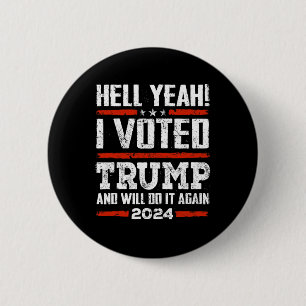 Badge Rond 5 Cm 2024 - Oui ! J'Ai Voté Trump Et Je Le Ferai À Nouv
