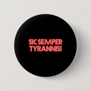 Badge Rond 5 Cm 2025 Juillet 4 Sic Semper Tyrannis Vétérans Trump