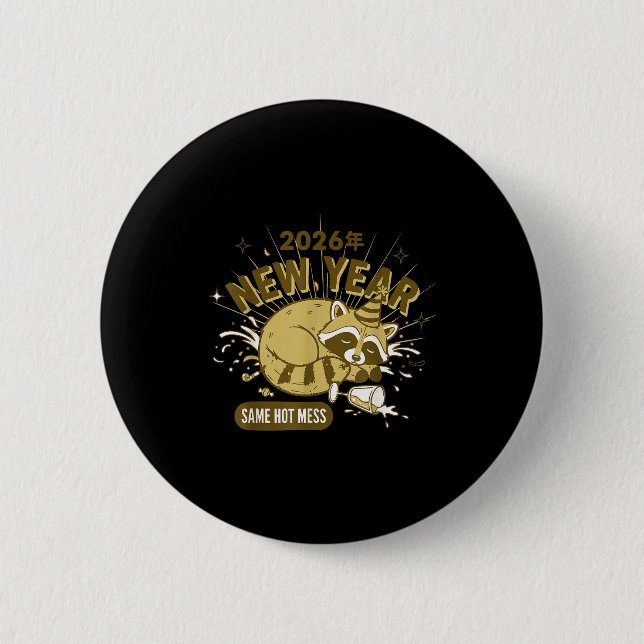 Badge Rond 5 Cm 2026 New Year Same Hot Mess Celebration  (Devant)