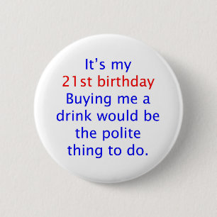 Badge Rond 5 Cm 21 m'achètent une boisson