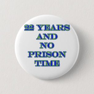 Badge Rond 5 Cm 22 aucune peine de prison