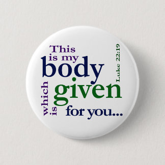 Badge Rond 5 Cm 22h19 de Luc c'est mon corps donné pour vous