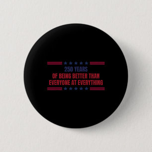 Badge Rond 5 Cm 250 ans à être meilleur que tout le monde en tout