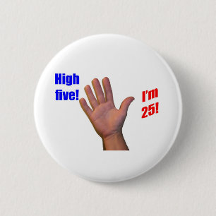 Badge Rond 5 Cm 25 hauts cinq !