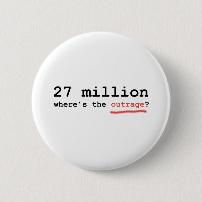 Badge Rond 5 Cm 27 millions - où est l'outrage ? (Devant)