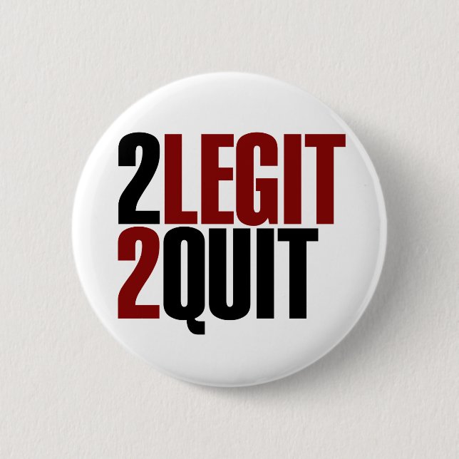 Badge Rond 5 Cm 2 Legit 2 Quit Funny 80s (Devant)