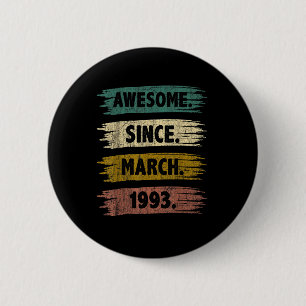 Badge Rond 5 Cm 30 Ans Awesome depuis mars 1993 30e anniversaire