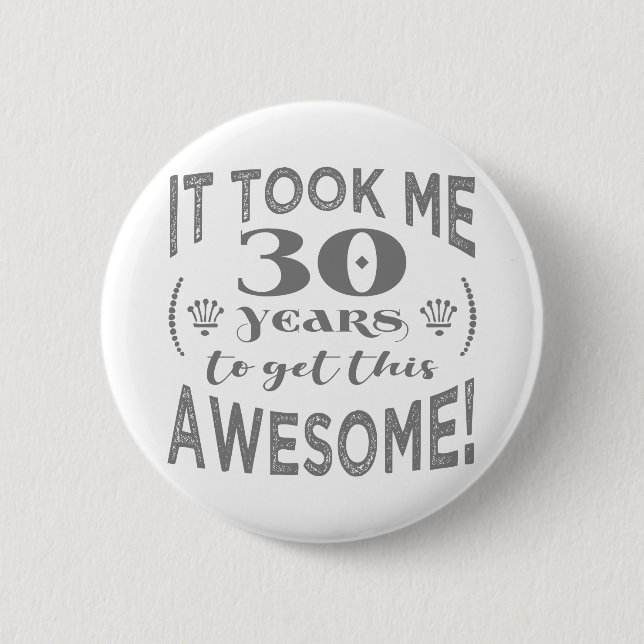 Badge Rond 5 Cm 30e anniversaire Awesome (Devant)