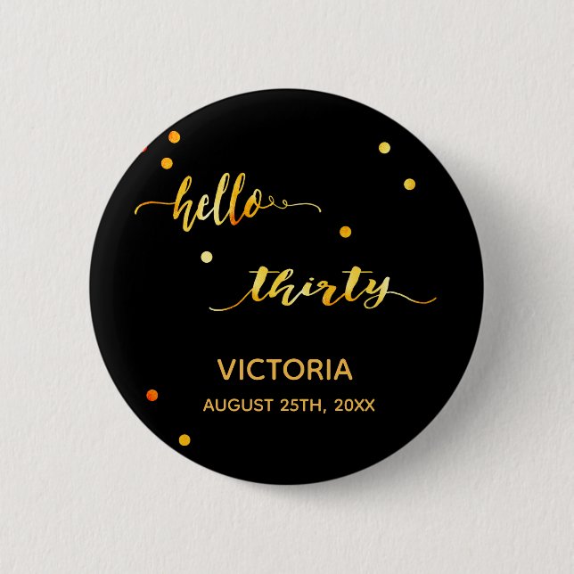 Badge Rond 5 Cm 30e anniversaire or noir bonjour 30 nom du script (Devant)