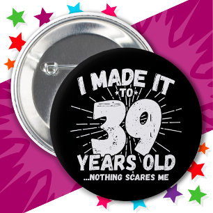 Badge Rond 5 Cm 39 Ans Mème Sarcastique vieux drôle 39ème annivers