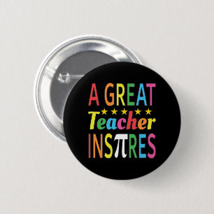 Badge Rond 5 Cm 3.14 Un grand enseignant inspire un jeu de mots am